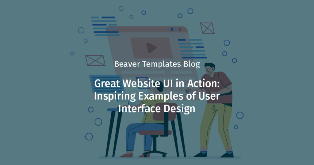 Digital illustration of a person doing web design on a computer. There are words overlaid on top that say "great website ui in action: inspiring examples of user interface design. "
