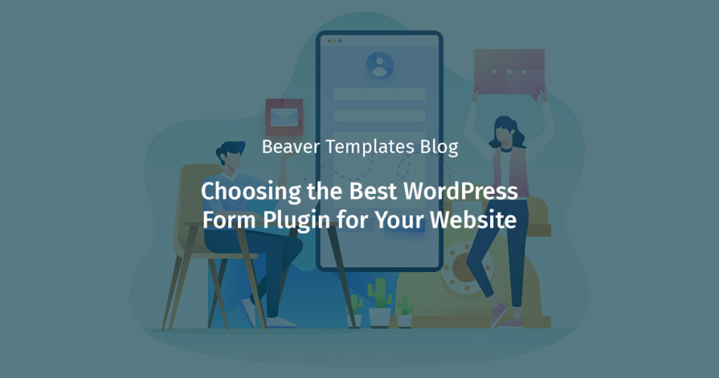 Digital illustration of a contact form on a website, with words overlaid on top that say "choosing the best wordpress form plugin for your website. "